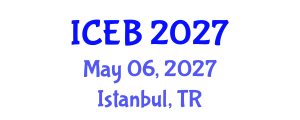 International Conference on Ecosystems and Biodiversity (ICEB) May 06, 2027 - Istanbul, Turkey International Conference on Ecosystems and Biodiversity (ICEB) May 06, 2027 - Istanbul, Turkey