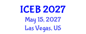 International Conference on Ecosystems and Biodiversity (ICEB) May 15, 2027 - Las Vegas, United States International Conference on Ecosystems and Biodiversity (ICEB) May 15, 2027 - Las Vegas, United States