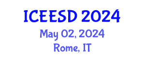 International Conference on Ecosystems, Environment and Sustainable Development (ICEESD) May 02, 2024 - Rome, Italy