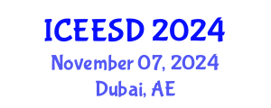 International Conference on Ecosystems, Environment and Sustainable Development (ICEESD) November 07, 2024 - Dubai, United Arab Emirates