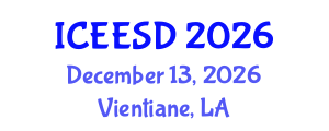 International Conference on Ecosystems, Environment and Sustainable Development (ICEESD) December 13, 2026 - Vientiane, Laos International Conference on Ecosystems, Environment and Sustainable Development (ICEESD) December 13, 2026 - Vientiane, Laos