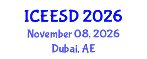 International Conference on Ecosystems, Environment and Sustainable Development (ICEESD) November 08, 2026 - Dubai, United Arab Emirates