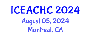 International Conference on Ecotourism Activities and Cultural Heritage Conservation (ICEACHC) August 05, 2024 - Montreal, Canada