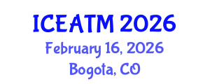 International Conference on Education and Advanced Teaching Methods (ICEATM) February 16, 2026 - Bogota, Colombia International Conference on Education and Advanced Teaching Methods (ICEATM) February 16, 2026 - Bogota, Colombia