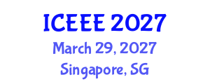 International Conference on Education and Educational Engineering (ICEEE) March 29, 2027 - Singapore, Singapore International Conference on Education and Educational Engineering (ICEEE) March 29, 2027 - Singapore, Singapore