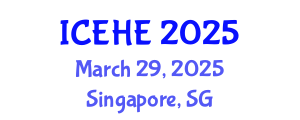 International Conference on Education and Higher Education (ICEHE) March 29, 2025 - Singapore, Singapore