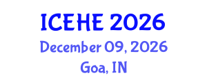 International Conference on Education and Higher Education (ICEHE) December 09, 2026 - Goa, India International Conference on Education and Higher Education (ICEHE) December 09, 2026 - Goa, India