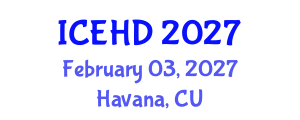 International Conference on Education and Human Development (ICEHD) February 03, 2027 - Havana, Cuba International Conference on Education and Human Development (ICEHD) February 03, 2027 - Havana, Cuba