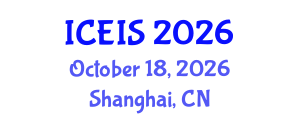 International Conference on Education and Information Sciences (ICEIS) October 18, 2026 - Shanghai, China International Conference on Education and Information Sciences (ICEIS) October 18, 2026 - Shanghai, China