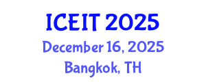 International Conference on Education and Information Technology (ICEIT) December 16, 2025 - Bangkok, Thailand