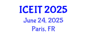 International Conference on Education and Information Technology (ICEIT) June 24, 2025 - Paris, France
