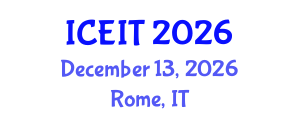 International Conference on Education and Information Technology (ICEIT) December 13, 2026 - Rome, Italy International Conference on Education and Information Technology (ICEIT) December 13, 2026 - Rome, Italy