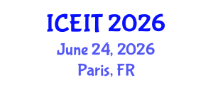 International Conference on Education and Information Technology (ICEIT) June 24, 2026 - Paris, France