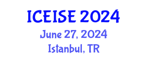 International Conference on Education and Instructional Systems Engineering (ICEISE) June 27, 2024 - Istanbul, Turkey