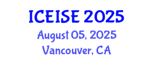 International Conference on Education and Instructional Systems Engineering (ICEISE) August 05, 2025 - Vancouver, Canada