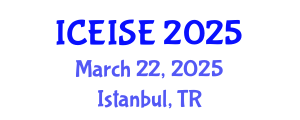 International Conference on Education and Instructional Systems Engineering (ICEISE) March 22, 2025 - Istanbul, Turkey