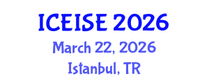 International Conference on Education and Instructional Systems Engineering (ICEISE) March 22, 2026 - Istanbul, Turkey