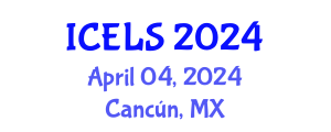 International Conference on Education and Learning Sciences (ICELS) April 04, 2024 - Cancún, Mexico