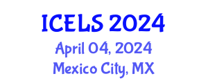International Conference on Education and Learning Sciences (ICELS) April 04, 2024 - Mexico City, Mexico