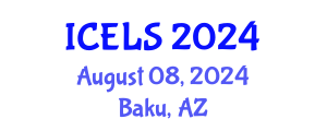 International Conference on Education and Learning Sciences (ICELS) August 08, 2024 - Baku, Azerbaijan