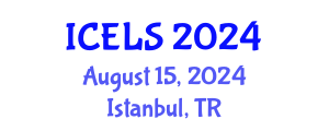 International Conference on Education and Learning Sciences (ICELS) August 15, 2024 - Istanbul, Turkey