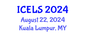 International Conference on Education and Learning Sciences (ICELS) August 22, 2024 - Kuala Lumpur, Malaysia