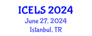 International Conference on Education and Learning Sciences (ICELS) June 27, 2024 - Istanbul, Turkey