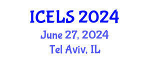 International Conference on Education and Learning Sciences (ICELS) June 27, 2024 - Tel Aviv, Israel
