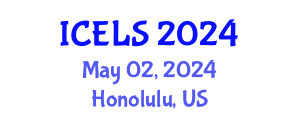 International Conference on Education and Learning Sciences (ICELS) May 02, 2024 - Honolulu, United States