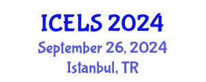 International Conference on Education and Learning Sciences (ICELS) September 26, 2024 - Istanbul, Turkey