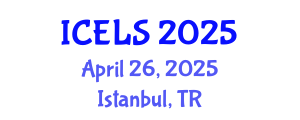 International Conference on Education and Learning Sciences (ICELS) April 26, 2025 - Istanbul, Turkey