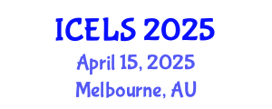 International Conference on Education and Learning Sciences (ICELS) April 15, 2025 - Melbourne, Australia