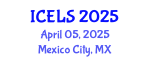 International Conference on Education and Learning Sciences (ICELS) April 05, 2025 - Mexico City, Mexico