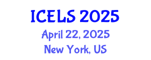 International Conference on Education and Learning Sciences (ICELS) April 22, 2025 - New York, United States