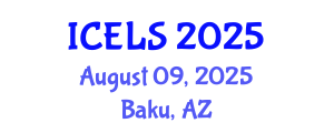 International Conference on Education and Learning Sciences (ICELS) August 09, 2025 - Baku, Azerbaijan