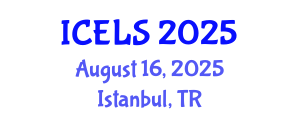 International Conference on Education and Learning Sciences (ICELS) August 16, 2025 - Istanbul, Turkey