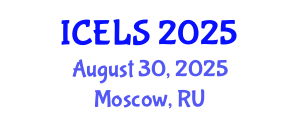 International Conference on Education and Learning Sciences (ICELS) August 30, 2025 - Moscow, Russia