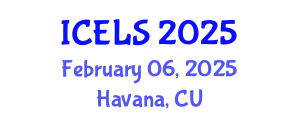 International Conference on Education and Learning Sciences (ICELS) February 06, 2025 - Havana, Cuba