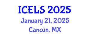 International Conference on Education and Learning Sciences (ICELS) January 21, 2025 - Cancún, Mexico