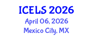 International Conference on Education and Learning Sciences (ICELS) April 06, 2026 - Mexico City, Mexico International Conference on Education and Learning Sciences (ICELS) April 06, 2026 - Mexico City, Mexico