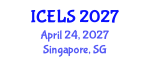 International Conference on Education and Learning Sciences (ICELS) April 24, 2027 - Singapore, Singapore International Conference on Education and Learning Sciences (ICELS) April 24, 2027 - Singapore, Singapore
