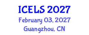 International Conference on Education and Learning Sciences (ICELS) February 03, 2027 - Guangzhou, China International Conference on Education and Learning Sciences (ICELS) February 03, 2027 - Guangzhou, China