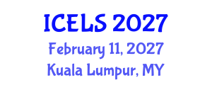 International Conference on Education and Learning Sciences (ICELS) February 11, 2027 - Kuala Lumpur, Malaysia International Conference on Education and Learning Sciences (ICELS) February 11, 2027 - Kuala Lumpur, Malaysia