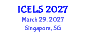 International Conference on Education and Learning Sciences (ICELS) March 29, 2027 - Singapore, Singapore International Conference on Education and Learning Sciences (ICELS) March 29, 2027 - Singapore, Singapore