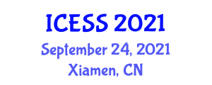 International Conference on Education and Service Sciences (ICESS) September 24, 2021 - Xiamen, China