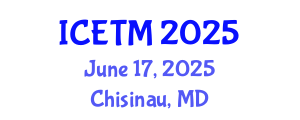 International Conference on Education and Teaching Methods (ICETM) June 17, 2025 - Chisinau, Republic of Moldova