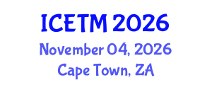 International Conference on Education and Teaching Methods (ICETM) November 04, 2026 - Cape Town, South Africa