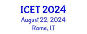 International Conference on Education and Technology (ICET) August 22, 2024 - Rome, Italy