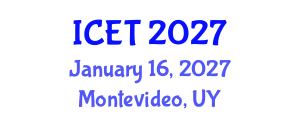 International Conference on Education and Technology (ICET) January 16, 2027 - Montevideo, Uruguay International Conference on Education and Technology (ICET) January 16, 2027 - Montevideo, Uruguay