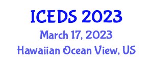 International Conference on Education Development and Studies (ICEDS) March 17, 2023 - Hawaiian Ocean View, United States